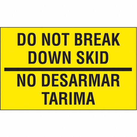 Instructional Handling Label, Do Not Break Down Skid/No Desarmar Tarima